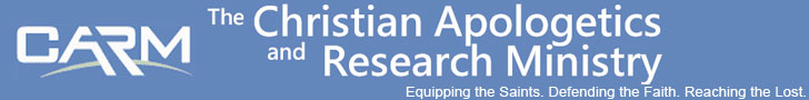 Christian Apologetics and Research Ministry